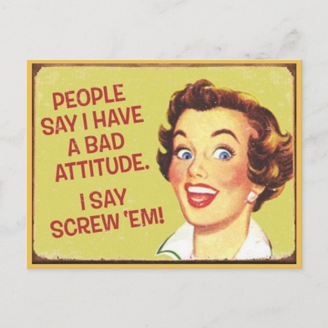 Carte Postale les gens disent que j'ai une mauvaise attitude... (Devant)