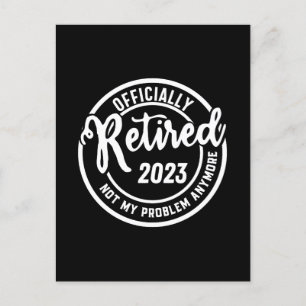 Carte Postale Les Hommes Retraités 2023 Plus Mon Problème - Vint