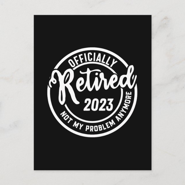 Carte Postale Les Hommes Retraités 2023 Plus Mon Problème - Vint (Devant)