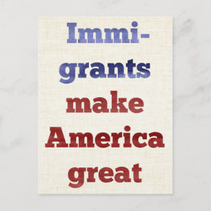 Carte Postale Les immigrés font de l'Amérique une grande puissan