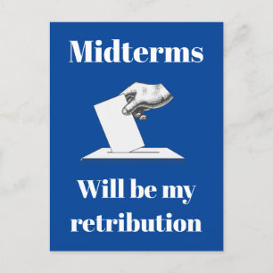 Carte Postale Les Midterms Seront Ma Rétribution