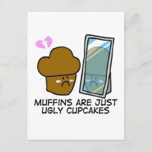 Carte Postale Les muffins ne sont que des cupcakes moches