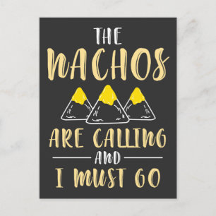 Carte Postale Les Nachos appellent et je dois aller manger drôle