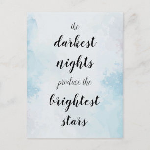 Carte Postale Les nuits les plus sombres produisent les étoiles