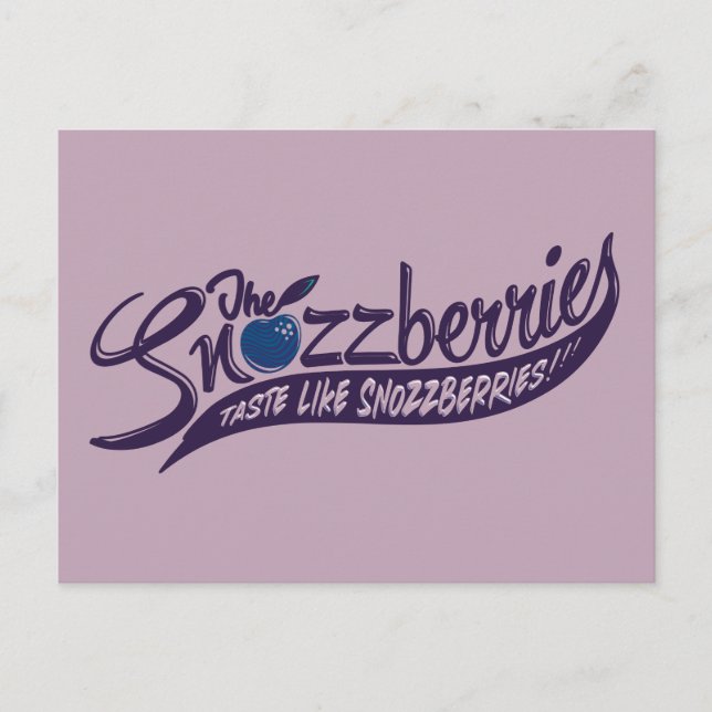 Carte Postale Les Snozzberries Goûtent Comme Les Snozzberries ! (Devant)