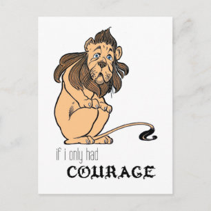 Carte Postale Lion cowardly : "Si Je N'Avais Que Le Courage"