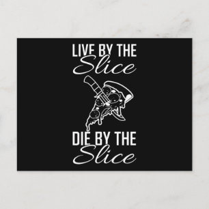 Carte Postale LIVE BY the SLICE MOUILLE BY SLICE Pizza Lover