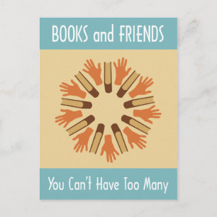 Carte Postale Livres et amis, vous ne pouvez pas avoir trop