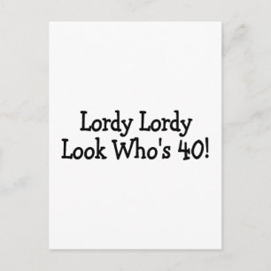 Carte Postale Lordy Lordy Look Dont 40
