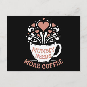 Carte Postale Maman a besoin de plus de café maman puns fatigué 