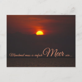 Carte Postale Manchmal muss es einfach Meer sein...