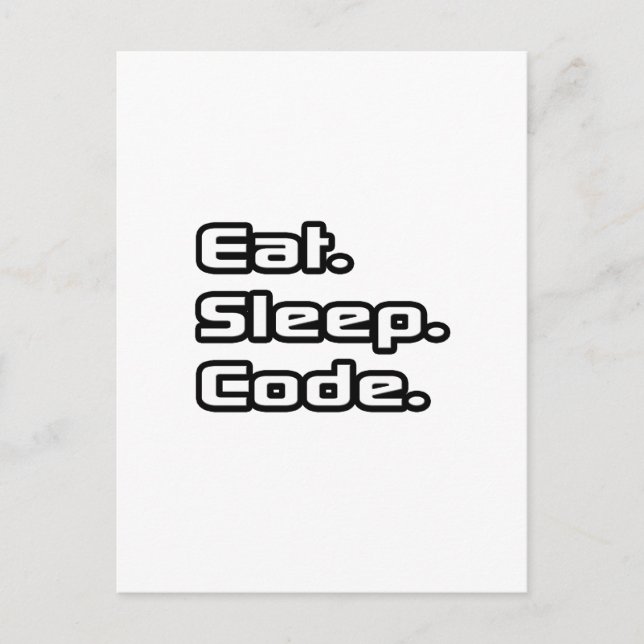 Carte Postale Manger. Dormir. Code. (Devant)