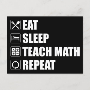 Carte Postale Manger. Dormir. Enseigner les maths. Recommencer