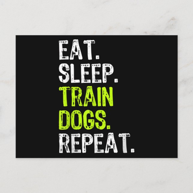 Carte Postale Manger Sleep Train Dogs Formation de formateur Drô (Devant)