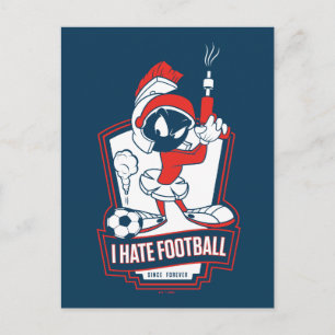 Carte Postale MARVIN LA MARTIENNE™ « Je déteste le football » Gr