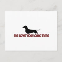 Me Love You Long Time Dachshund