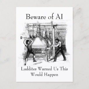 Carte Postale Méfiez-vous de l'IA - Les Luddites nous ont averti