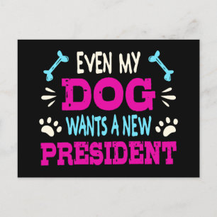 Carte Postale Même mon chien veut un nouveau président