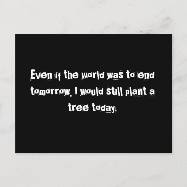Carte Postale Même si le monde devait se terminer demain...Carte (Devant)