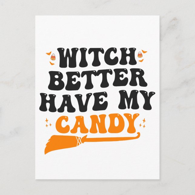Carte Postale Mieux vaut avoir mon bonbon drôle de Halloween eff (Devant)
