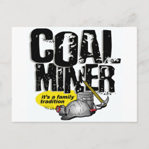 Carte Postale MINER DE CHARBON, c'est une tradition familiale