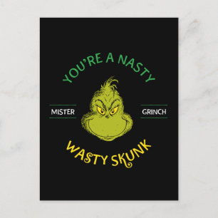 Carte Postale Mister Grinch   Vous êtes un affreux Skunk