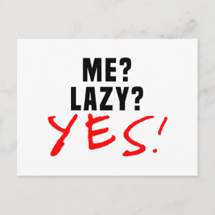 Carte Postale Moi? Lazy ? Oui!