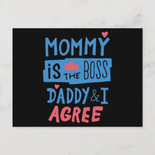Carte Postale Mommy is the boss Daddy and I agree Postcard