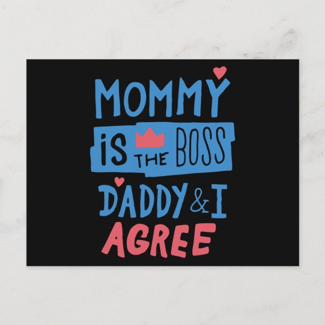 Carte Postale Mommy is the boss Daddy and I agree Postcard (Devant)