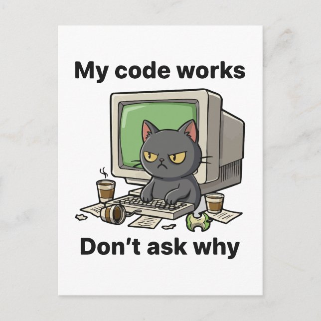 Carte Postale Mon code fonctionne Ne demandez pas pourquoi (Devant)
