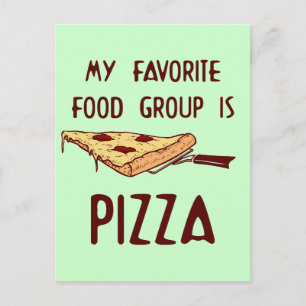 Carte Postale Mon groupe alimentaire favori est la pizza