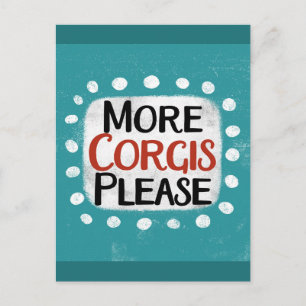 Carte postale More Corgis Please