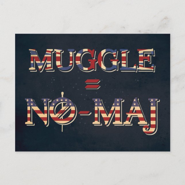 CARTE POSTALE MUGGLE™ = NO-MAJ™ (Devant)