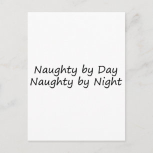 Carte Postale Naughty By Day Naughty By Night