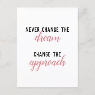 Carte Postale Ne changez jamais le rêve, changez l'approche 