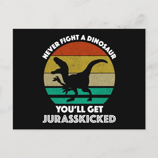 Carte Postale Ne combattez jamais un dinosaure - Vous obtiendrez (Devant)