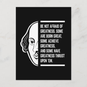 Carte Postale Ne Craignez Pas La Grandeur Citation De Shakespear