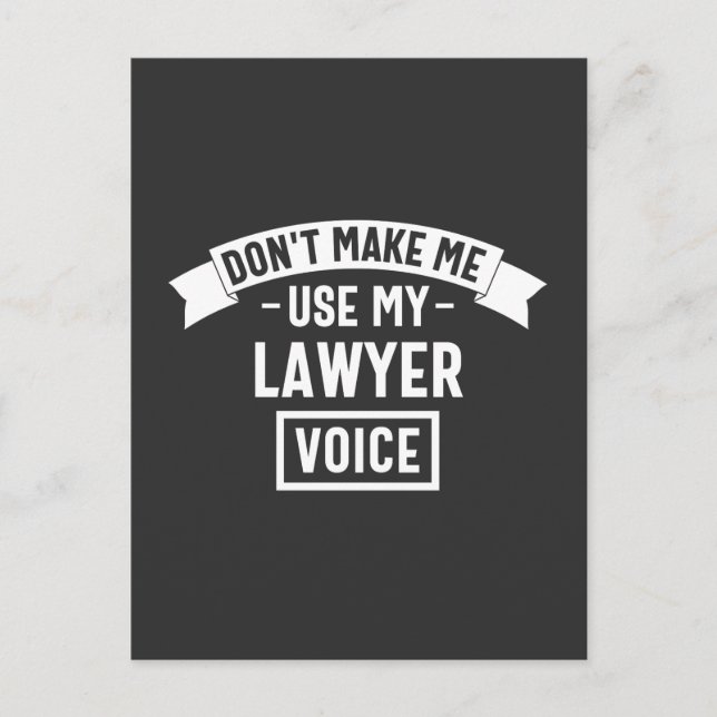 Carte Postale Ne me faites pas utiliser ma voix d'avocat (Devant)