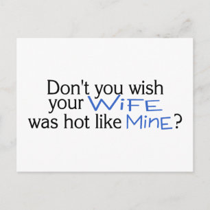 Carte Postale Ne voulez pas que votre femme soit chaude comme le