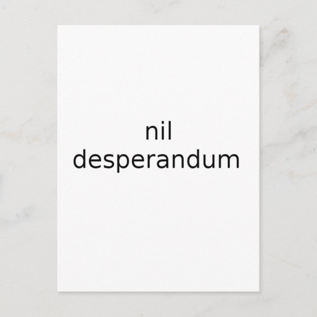 Carte Postale néant désespéré ne désespère jamais (Devant)