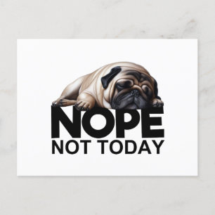 Carte Postale Non pas aujourd'hui Pug