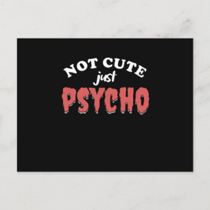 Carte Postale Not Cute Just Psycho Funny Psycho Halloween