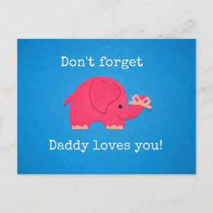 Carte Postale N'oubliez pas : Papa t'aime !