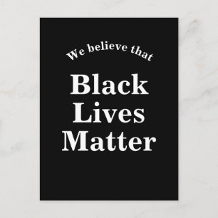 Carte Postale Nous croyons que Black Lives Matt Words Statement