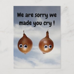 Carte Postale Nous sommes désolés de vous avoir fait pleurer ! c