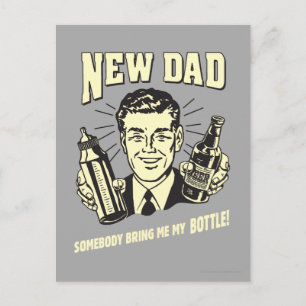 Carte Postale Nouveau Papa : Quelqu'Un M'Apporte Ma Bouteille