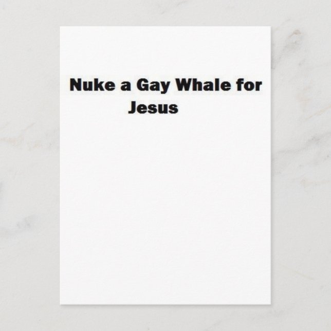 Carte Postale Nuke a Gay Whale for Jesus (Devant)