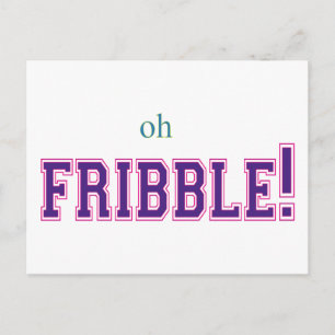 Carte Postale Oh Fribble !