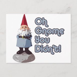 Carte Postale Oh Gnome que tu n'as pas fait !