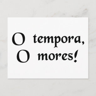 Carte Postale Oh, les temps ! Oh, la morale !